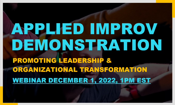 Promoting Leadership & Organizational Transformation Through Improv
